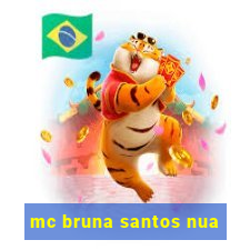 mc bruna santos nua